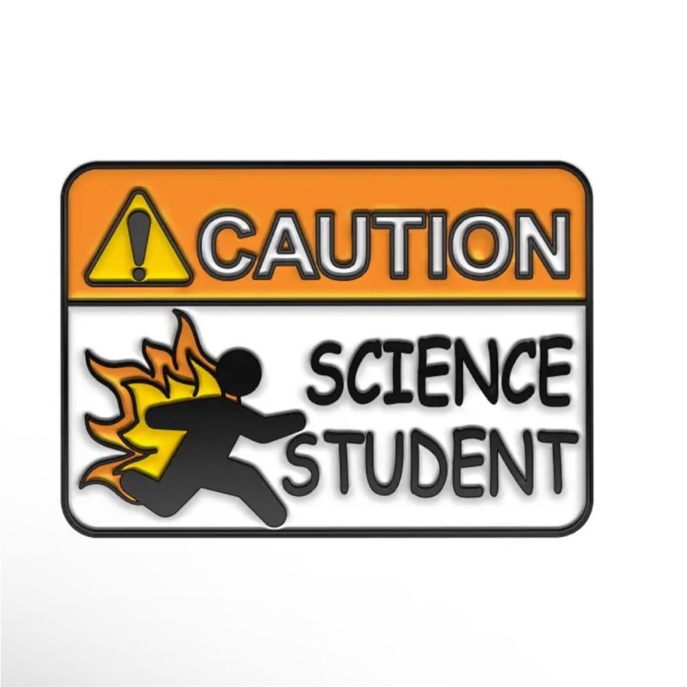 Caution Science Student Funny Enamel Pin